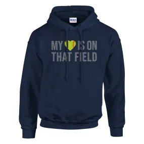 My Heart is on That Field Softball Hoodie